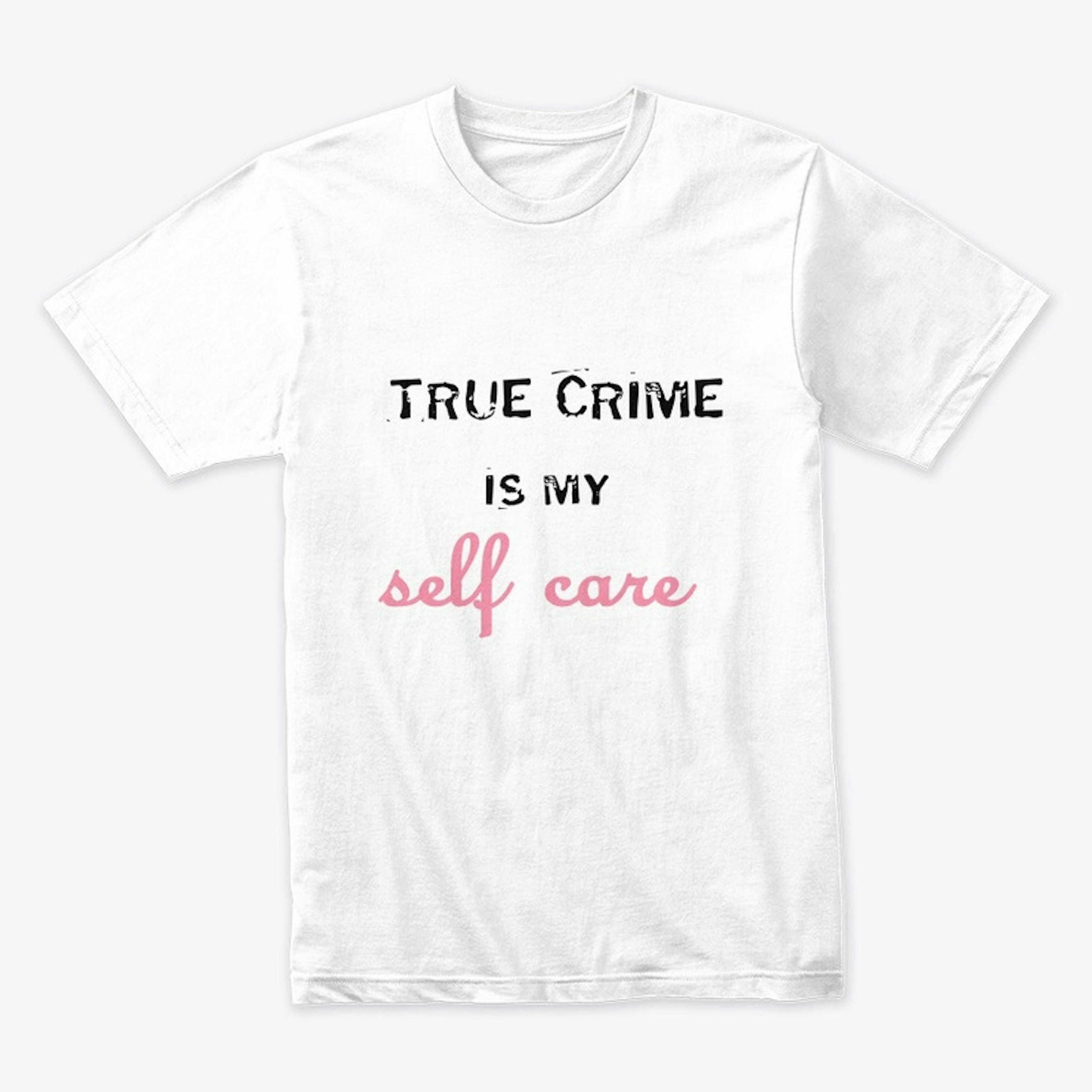 True Crime Self Care